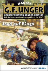 Title: G. F. Unger Sonder-Edition 112: Jagd auf Ringo, Author: G. F. Unger