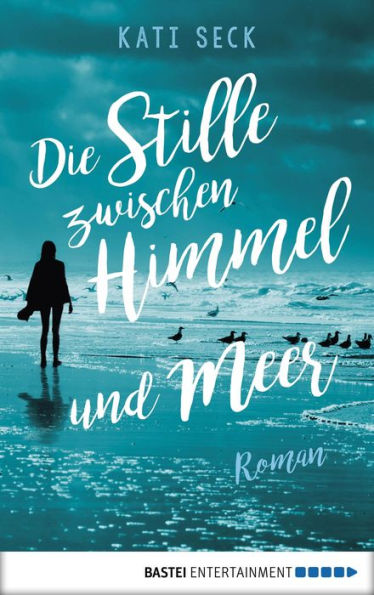 Die Stille zwischen Himmel und Meer: Roman