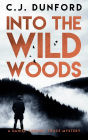 Into the Wild Woods: A Daniel 'Uneasy' Truce Mystery