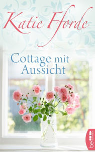 Title: Cottage mit Aussicht, Author: Katie Fforde