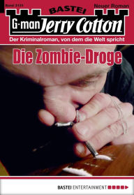 Title: Jerry Cotton 3131: Die Zombie-Droge, Author: Jerry Cotton