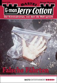 Title: Jerry Cotton 3132: Falsche Fährten, Author: Jerry Cotton