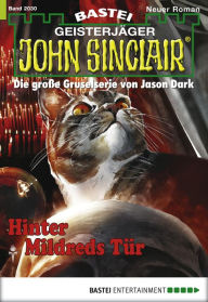 Title: John Sinclair 2030: Hinter Mildreds Tür, Author: Marc Freund