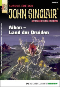 Title: John Sinclair Sonder-Edition - Folge 054: Aibon - Land der Druiden, Author: Jason Dark