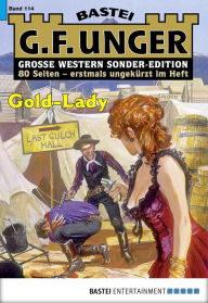 Title: G. F. Unger Sonder-Edition 114: Gold-Lady, Author: G. F. Unger