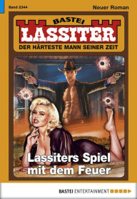 Title: Lassiter 2344: Lassiters Spiel mit dem Feuer, Author: Jack Slade