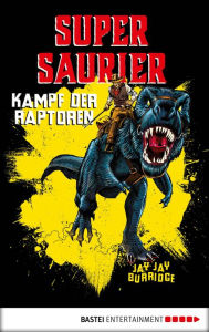 Title: Supersaurier - Kampf der Raptoren: Band 1, Author: Enea Sorini