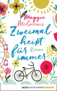 Title: Zweimal heißt für immer: Roman, Author: Maggie McGinnis