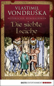 Title: Die siebte Leiche: Historischer Kriminalroman, Author: Matthias Lühn