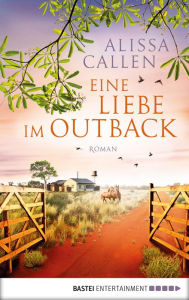 Title: Eine Liebe im Outback: Roman, Author: Alissa Callen