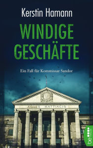 Title: Windige Geschäfte: Ein Fall für Kommissar Sandor, Author: Kerstin Hamann