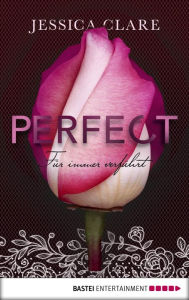 Title: Perfect - Für immer verführt, Author: Jessica Clare