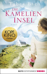 Die Kamelien-Insel: Roman