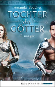 Title: Tochter der Götter - Eismagie: Roman, Author: Amanda Bouchet