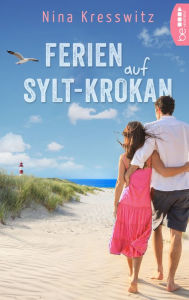 Title: Ferien auf Sylt-Krokan, Author: Nina Kresswitz