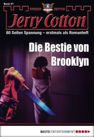 Title: Jerry Cotton Sonder-Edition 57: Die Bestie von Brooklyn, Author: Jerry Cotton