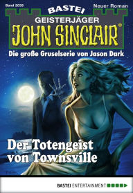 Title: John Sinclair 2035: Der Totengeist von Townsville, Author: Rafael Marques