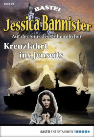 Title: Jessica Bannister - Folge 029: Kreuzfahrt ins Jenseits, Author: Lydia Bensky