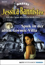 Jessica Bannister - Folge 030: Spuk in der alten Gormic-Villa
