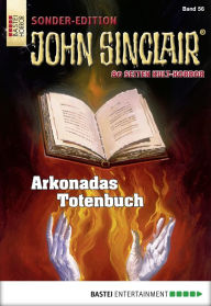 Title: John Sinclair Sonder-Edition - Folge 056: Arkonadas Totenbuch, Author: Jason Dark