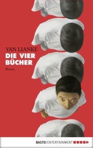 Title: Die vier Bücher, Author: Yan Lianke