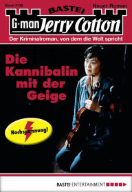 Title: Jerry Cotton 3138: Die Kannibalin mit der Geige, Author: Jerry Cotton