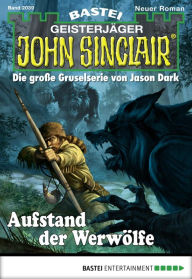 Title: John Sinclair 2039: Aufstand der Werwölfe, Author: Ian Rolf Hill