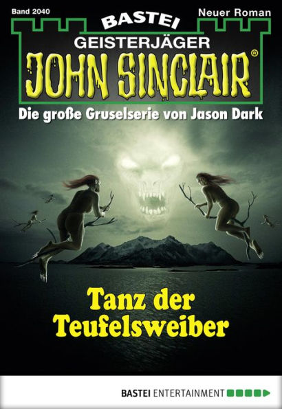 John Sinclair 2040: Tanz der Teufelsweiber