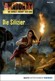 Title: Maddrax 458: Die Silizier, Author: Ben Calvin Hary