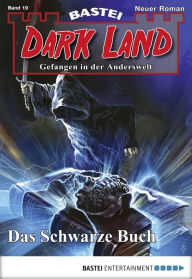 Title: Dark Land - Folge 019: Das Schwarze Buch, Author: Rafael Marques