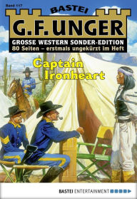 Title: G. F. Unger Sonder-Edition 117: Captain Ironheart, Author: G. F. Unger