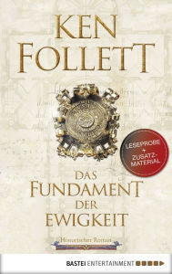 Title: Leseprobe: Das Fundament der Ewigkeit: Historischer Roman, Author: Ken Follett