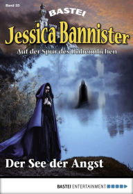 Title: Jessica Bannister - Folge 033: Der See der Angst, Author: Lydia Bensky