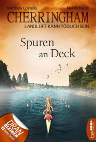 Title: Cherringham - Spuren an Deck: Landluft kann tödlich sein, Author: Matthew Costello