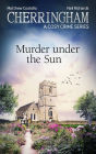 Cherringham - Murder under the Sun: A Cosy Crime Series