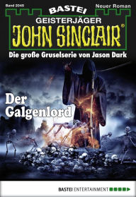 Title: John Sinclair 2045: Der Galgenlord, Author: Jason Dark