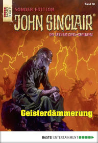 Title: John Sinclair Sonder-Edition - Folge 060: Geisterdämmerung, Author: Jason Dark