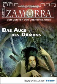 Title: Professor Zamorra - Folge 1132: Das Auge des Dämons, Author: Michael Breuer