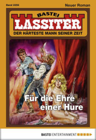 Title: Lassiter - Folge 2356: Für die Ehre einer Hure, Author: Jack Slade