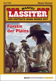 Title: Lassiter 2358: Fürstin der Plains, Author: Jack Slade