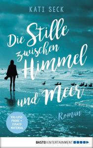 Title: XXL-Leseprobe: Die Stille zwischen Himmel und Meer: Roman, Author: A-Ma-Zon