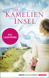 Title: XXL-Leseprobe: Die Kamelien-Insel: Roman, Author: Fabrizio Chiovetta