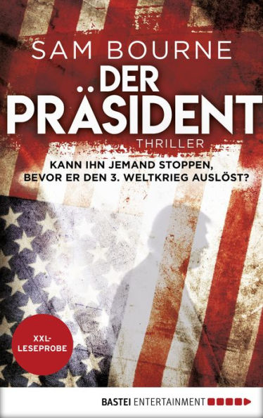 XXL-Leseprobe: Der Präsident: Thriller