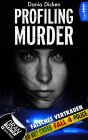 Profiling Murder - Fall 4: Falsches Vertrauen