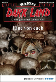 Title: Dark Land - Folge 026: Eine von euch, Author: Marc Freund