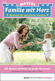 Title: Familie mit Herz - Folge 06: Mit kleinen Schritten ins große Abenteuer, Author: LuÃs JosÃ Martins