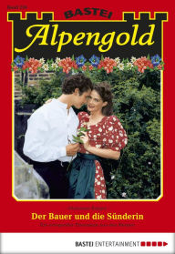 Title: Alpengold 256: Der Bauer und die Sünderin, Author: Marianne Burger