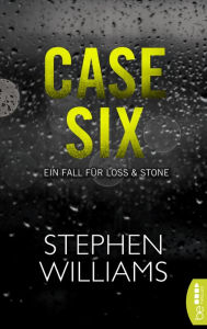 Title: Case Six: Ein Fall für Loss & Stone, bekannt aus Tuesday Falling, Author: Stephen Williams