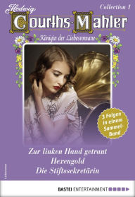 Title: Hedwig Courths-Mahler Collection 1 - Sammelband: 3 Liebesromane in einem Sammelband, Author: Hedwig Courths-Mahler