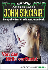 Title: John Sinclair 2057 - Horror-Serie: Von der Hölle verflucht, Author: Jason Dark